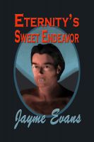 Cover for 'Eternity's Sweet Endeavor'