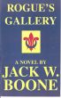 Rogue's Gallery by Jack W. Boone