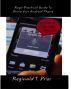 Reg's Practical Guide To Using Your Android Phone by Reginald Prior
