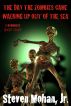 The Day the Zombies Came Walking up out of the Sea by Steven Mohan, Jr.
