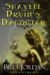 Shaylee Druid's Daughter by Bret Jordan