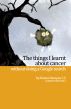 The Things I Learnt About Cancer Without Doing A Google Search by Reena Narayan