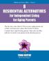 8 Residential Alternatives for Independent Living for Aging by Tonia  Boterf