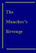 The Muncher's Revenge by Monica P