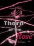 Thorn of the Rose by Fegger 