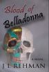 Blood Of Belladonna by J L Rehman