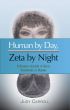 Human by Day, Zeta by Night: A Dramatic Account of Greys Incarnating as Humans by Judy Carroll