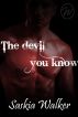 The Devil You Know by Saskia Walker