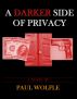A Darker Side Of Privacy by Paul Wolfle