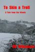 To Skin a Troll by J M Winspear