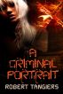 A Criminal Portrait by Hellfire Publishing