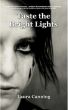 Taste the Bright Lights by Laura Canning