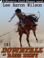Cover for 'The Downfall of Ross Dent'