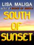 South of Sunset by Lisa Maliga