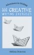 101 Creative Writing Exercises (Adventures in Writing) by Melissa Donovan