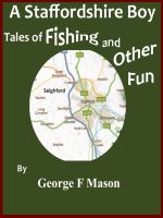 Cover for 'A Staffordshire Boy: Tales of Fishing and Other Fun'