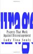 Prayers That Work Against Discouragement by Tina Seals