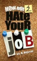 Cover for 'How Not 2 Hate Your Job'