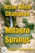 Milagro Springs by Jesse Allen Champion