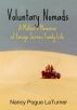 Voluntary Nomads: A Mother's Memories of Foreign Service Family Life by Nancy Pogue LaTurner