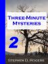 Three-Minute Mysteries 2 by Stephen D. Rogers