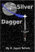 Silver Dagger by H Jason  Schulz
