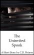 The Uninvited Spook by C.D. Reimer