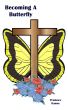 Becoming A Butterfly by Prudence Ramos