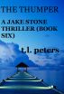 The Thumper, A Jake Stone Thriller (Book Six) by T.L. Peters