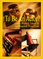 Cover for 'To Be An Actor? Learn What It Takes To Accomplish Your Goal'