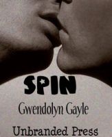 Cover for 'Spin by Gwendolyn Gayle'
