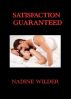 Satisfaction Guaranteed by Nadine Wilder