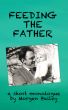 Feeding the Father (free short story) by Morgen Bailey