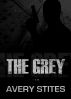 The Grey by Avery Stites