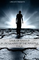 Cover for 'Saul of Tarsus: A Biography of the Apostle Paul'
