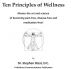 Ten Principles of Wellness by Dr. Stephen Bizal