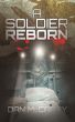 A Soldier Reborn by Dan McCarty