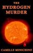 The Hydrogen Murder by Camille Minichino