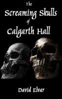 Cover for 'The Screaming Skulls of Calgarth Hall (Interludes)'