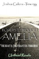 Cover for 'Roads Through Amelia: The Beast And The Forgotten Tribesman (Book 1)'