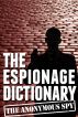 The Espionage Glossary (the Anonymous Spy Series) by Anonymous Spy