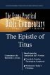 The Epistle of Titus: The Evans Practical Bible Commentary by Roderick L. Evans