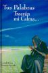 Tus Palabras Traeran Mi Calma... (EspaÃ±ol) by Joseph Jaim Zonana Senado