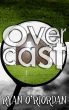 Overcast (The 01:23am Bardo, book 1) by Ryan O'Riordan