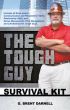 The Tough Guy Survival Kit by Brent Darnell