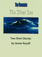 Cover for 'The Mountain and The Silver Sea'
