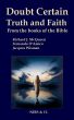 Doubt, Certain, Truth and Faith - From the books of the Bible by Richard J. McQueen