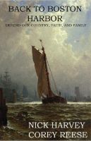 Cover for 'Back to Boston Harbor: Defend our Country, Faith, and Family'