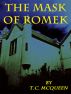 The Mask of Romek by TC McQueen