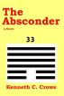The Absconder by Kenneth Crowe